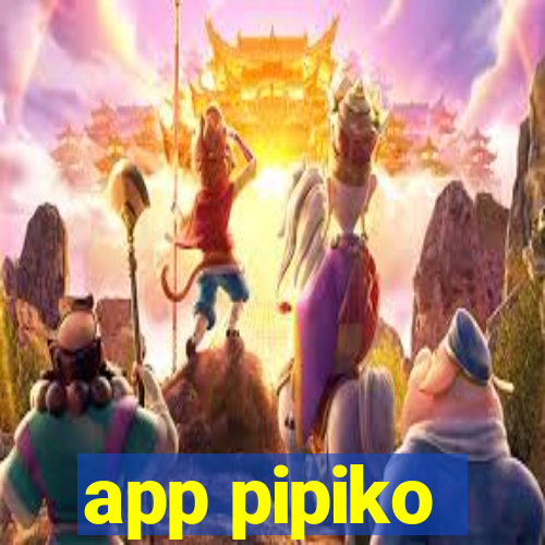 app pipiko